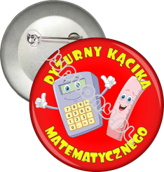 Przypinka "Dyżurny Kącika Matematycznego"