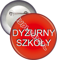 Przypinka "Dyżurny szkoly"